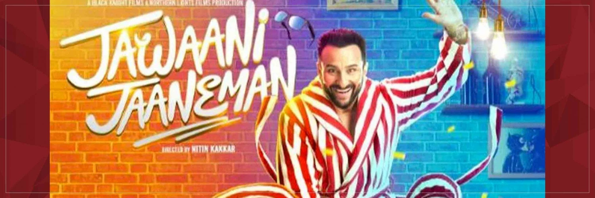 Jawaani-Jaaneman Jawaani-Jaaneman